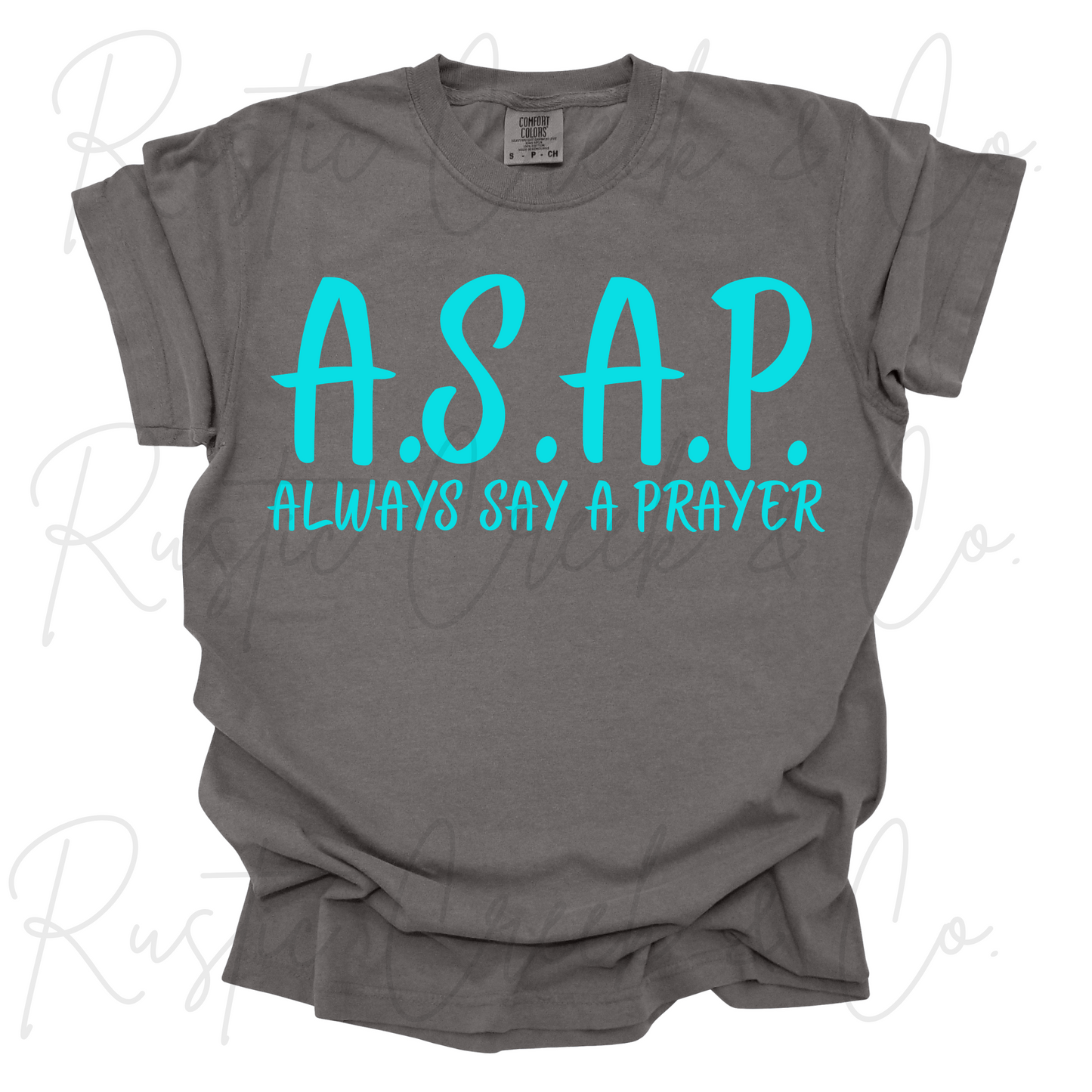 A.S.A.P - Always Say A Prayer