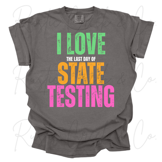 I Love {the last day of} State Testing