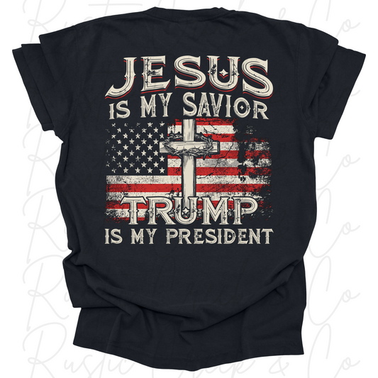 Jesus Is My Savior - Trump Is My President