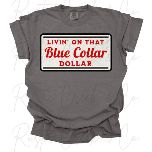 Livin' On That Blue Collar Dollar