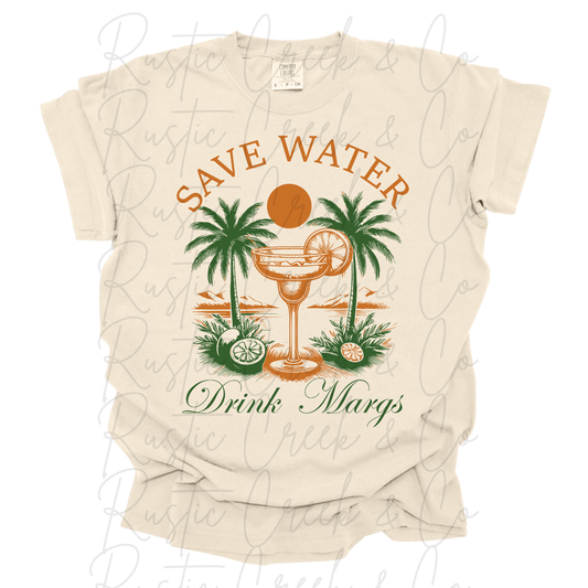 Save Water - Drink Margs